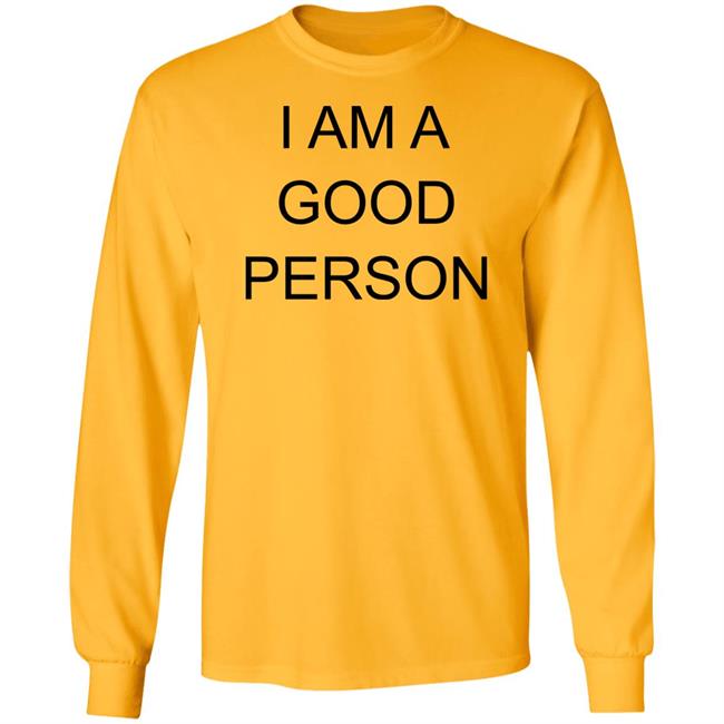 I Am A Good Person Shirt The Babylon Bee I Am A Good Person Shirt The Babylon Bee