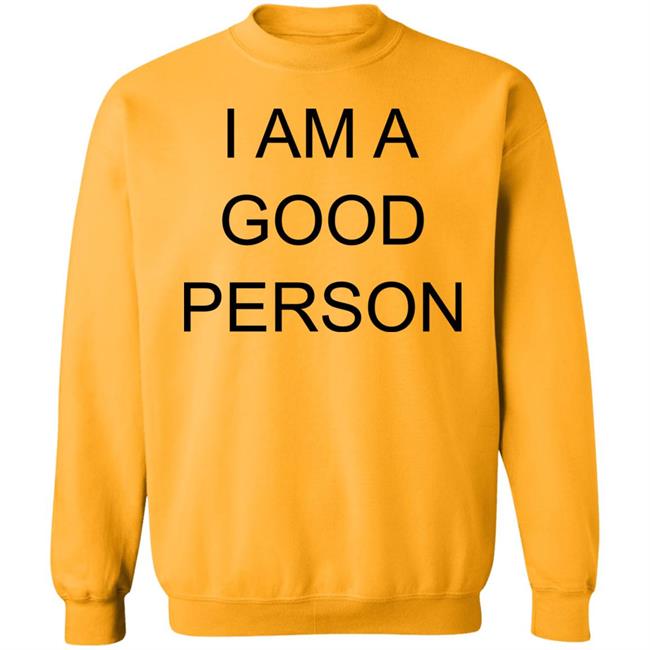 I Am A Good Person Shirt The Babylon Bee I Am A Good Person Shirt The Babylon Bee