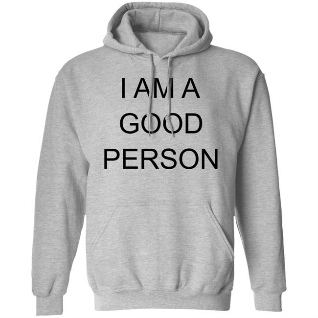 I Am A Good Person Shirt The Babylon Bee I Am A Good Person Shirt The Babylon Bee