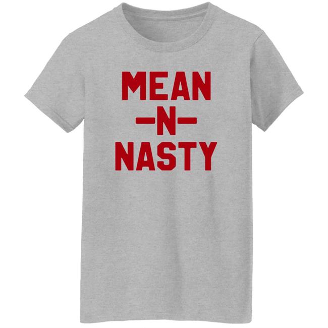Mean N Tasty Shirt Hoodie Sweatshirt Mean N Tasty Shirt Hoodie Sweatshirt