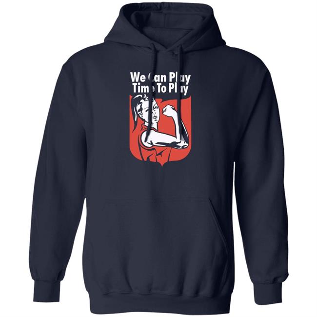 We Can Play, Time To Pay Women’S Football Shirt League Tees Merch We Can Play, Time To Pay Women’S Football Shirt League Tees Merch
