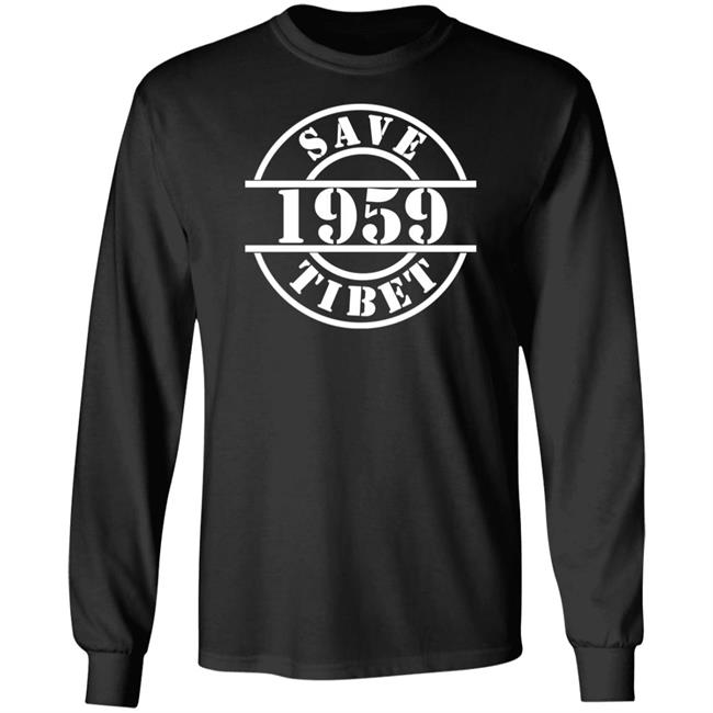 Save Tibet 1959 Shirt Alex From Xinjiang Save Tibet 1959 Shirt Alex From Xinjiang