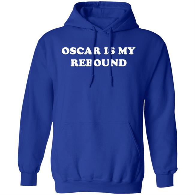 Kentucky Branded Oscar Is My Rebound Shirt Oscar Tshiebwe Oscar Is My Rebound Shirt Kentucky Branded Oscar Is My Rebound Shirt Oscar Tshiebwe Oscar Is My Rebound Shirt