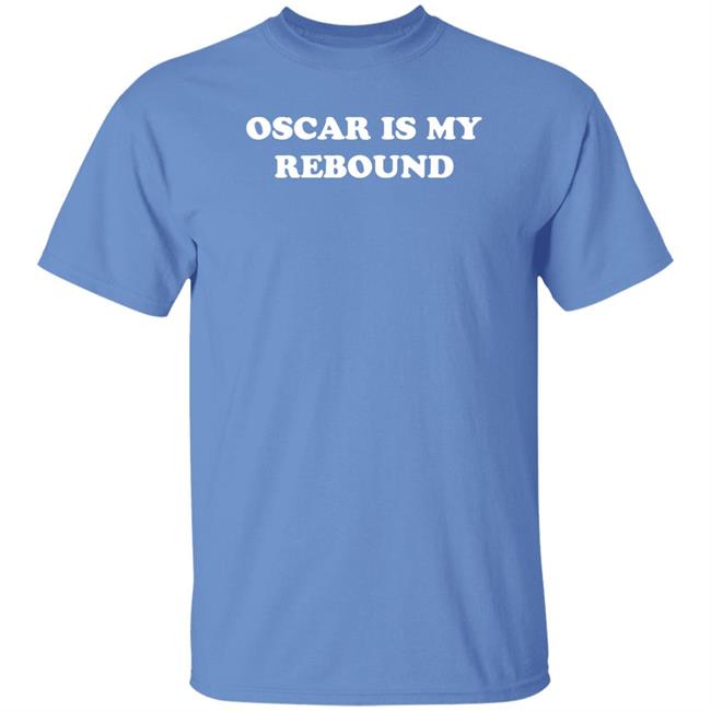 Kentucky Branded Oscar Is My Rebound Shirt Oscar Tshiebwe Oscar Is My Rebound Shirt Kentucky Branded Oscar Is My Rebound Shirt Oscar Tshiebwe Oscar Is My Rebound Shirt