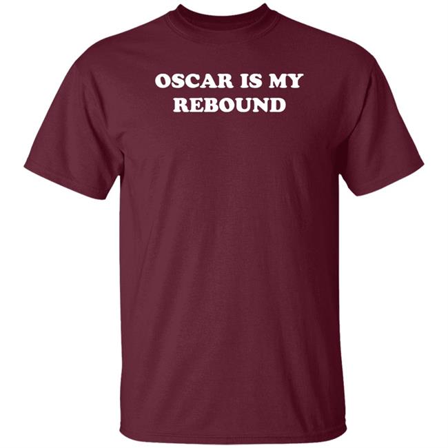Kentucky Branded Oscar Is My Rebound Shirt Oscar Tshiebwe Oscar Is My Rebound Shirt Kentucky Branded Oscar Is My Rebound Shirt Oscar Tshiebwe Oscar Is My Rebound Shirt
