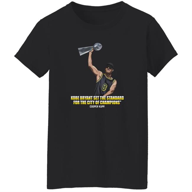 Cooper Kupp Kobe Bryant Set The Standard For The City Of Champions Shirt Cooper Kupp Kobe Bryant Set The Standard For The City Of Champions Shirt