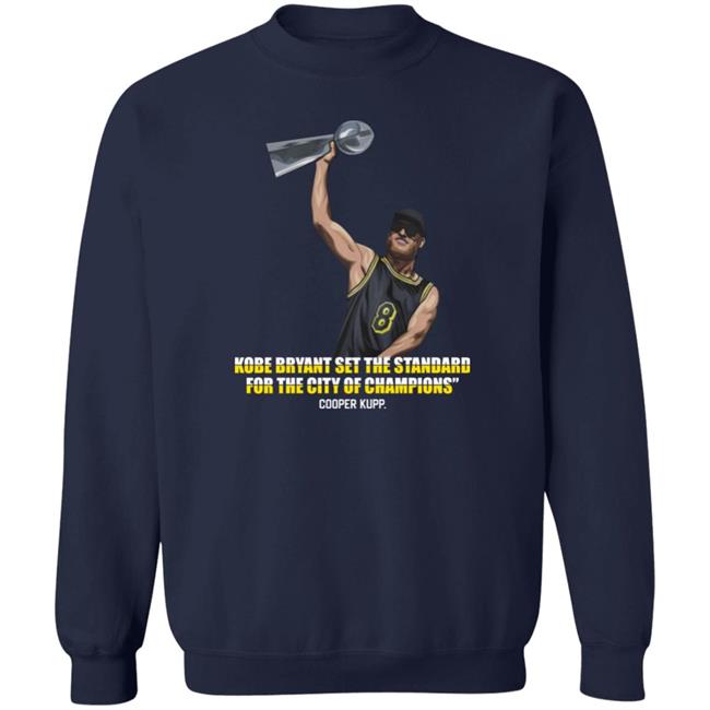 Cooper Kupp Kobe Bryant Set The Standard For The City Of Champions Shirt Cooper Kupp Kobe Bryant Set The Standard For The City Of Champions Shirt