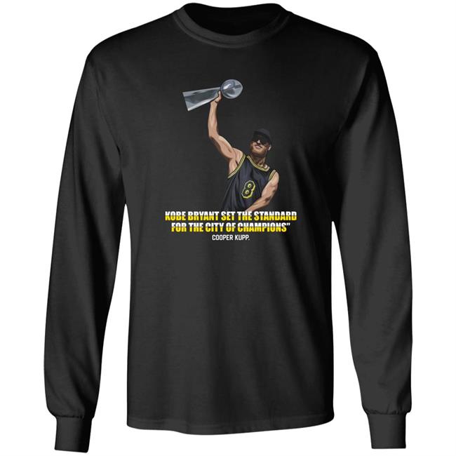 Cooper Kupp Kobe Bryant Set The Standard For The City Of Champions Shirt Cooper Kupp Kobe Bryant Set The Standard For The City Of Champions Shirt