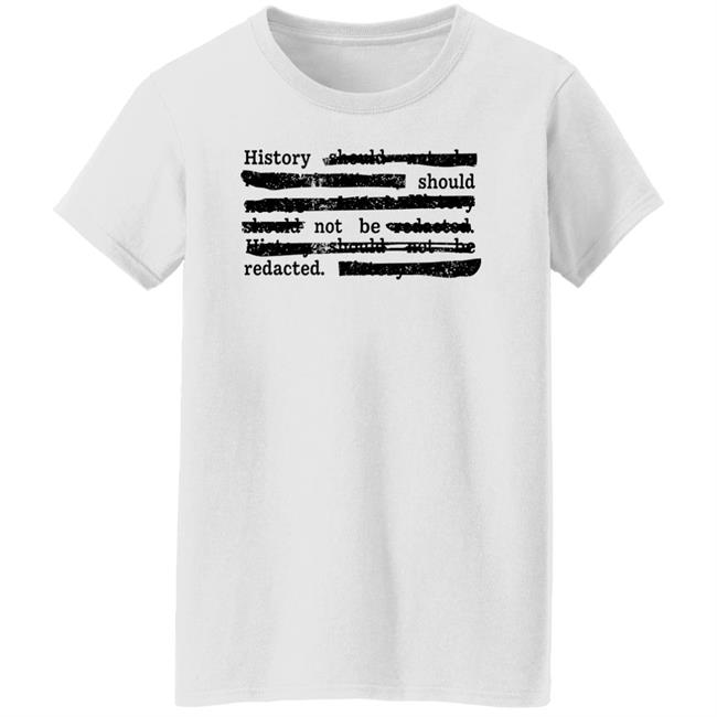 Dr. Sarah Bond History Should Not Be Redacted Shirt Iowa History Dr. Sarah Bond History Should Not Be Redacted Shirt Iowa History