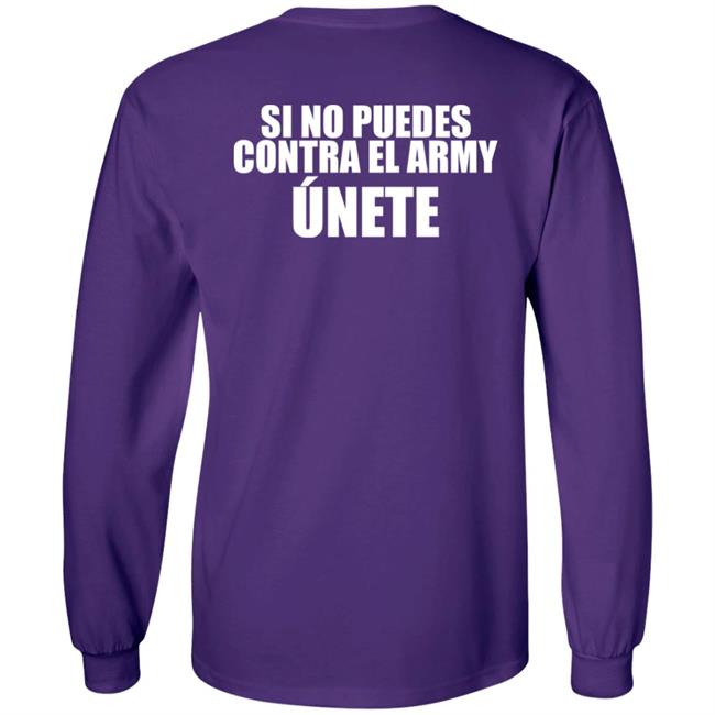 Si No Puedes Contra El Army Unete Shirt Hoodie Sweartshirt Si No Puedes Contra El Army Unete Shirt Hoodie Sweartshirt