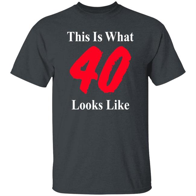 This Is What 40 Looks Like Shirt Samm Levine This Is What Forty Looks Like Shirt This Is What 40 Looks Like Shirt Samm Levine This Is What Forty Looks Like Shirt
