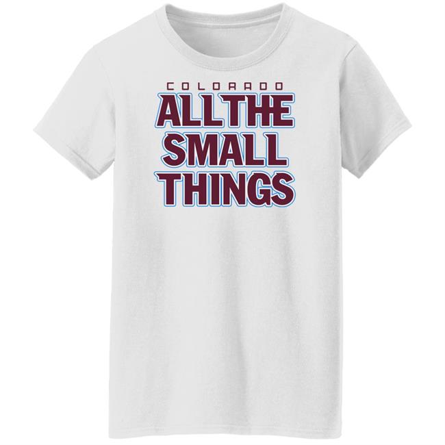 Colorado Hockey All The Small Things Shirt Breaking T Colorado Hockey All The Small Things Shirt Breaking T