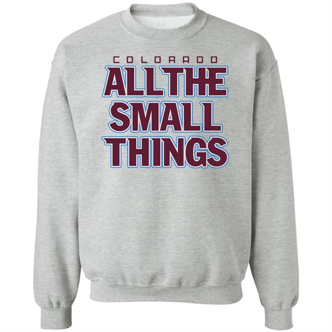 Colorado Hockey All The Small Things Shirt Breaking T Colorado Hockey All The Small Things Shirt Breaking T