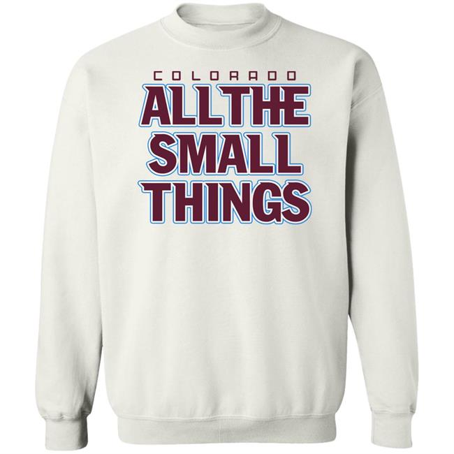 Colorado Hockey All The Small Things Shirt Breaking T Colorado Hockey All The Small Things Shirt Breaking T
