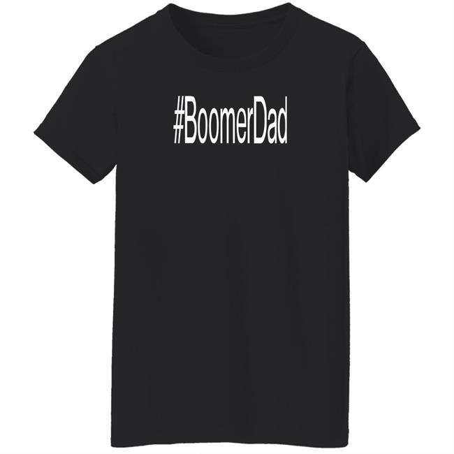 Boomer Dad Shirt Afrosabi #Boomerdad Shirt Miss Aja Boomer Dad Shirt Afrosabi #Boomerdad Shirt Miss Aja