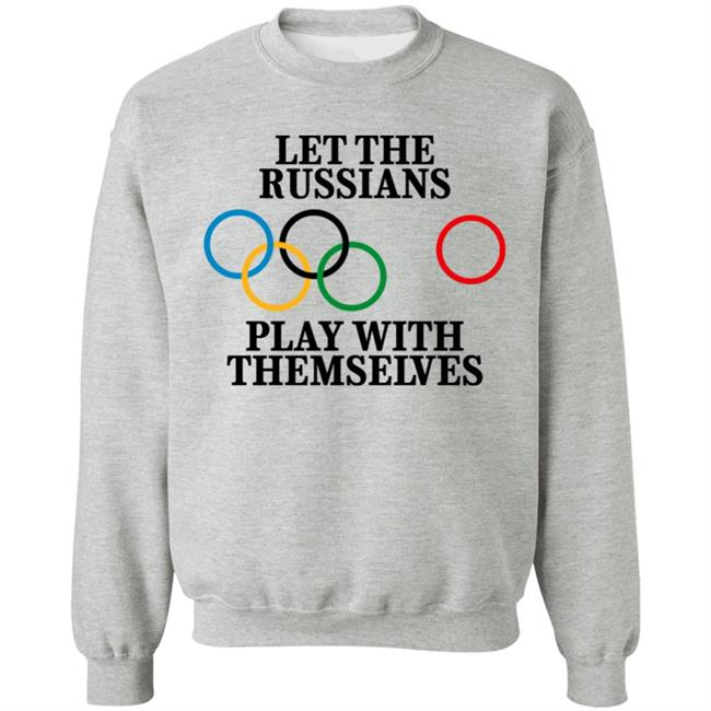Let The Russians Play With Themselves Shirt Rich O'Toole Let The Russians Play With Themselves Shirt Rich O'Toole