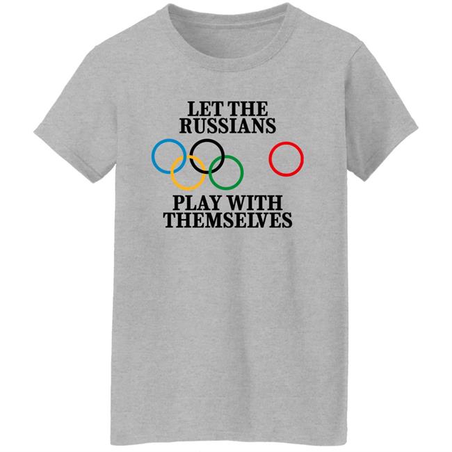 Let The Russians Play With Themselves Shirt Rich O'Toole Let The Russians Play With Themselves Shirt Rich O'Toole