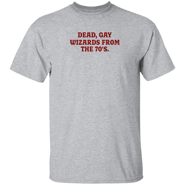Plumbella Dead Gay Wizards From The 70’S Shirt Lunarisle Merch Plumbella Dead Gay Wizards From The 70’S Shirt Lunarisle Merch