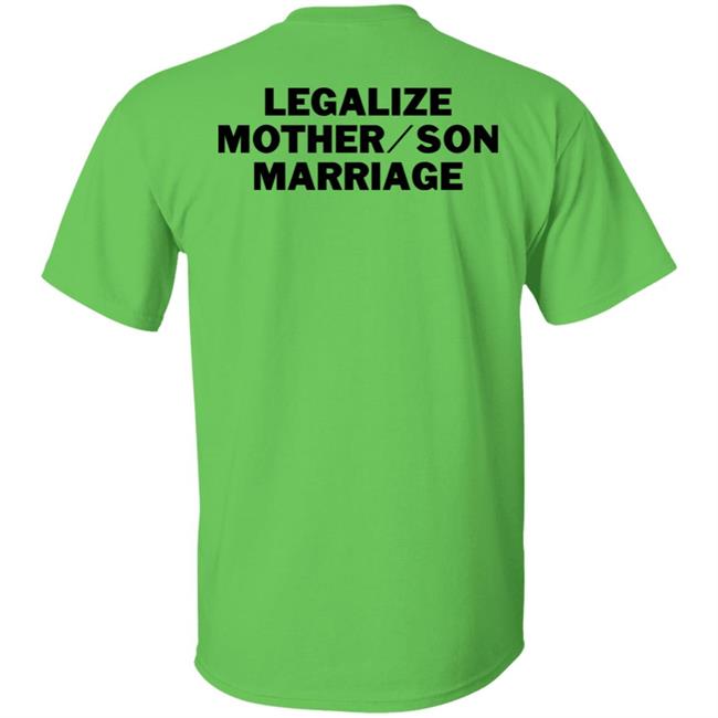 Legalize Mother Son Marriage Shirt Smilee At A Aurora, Il Casino