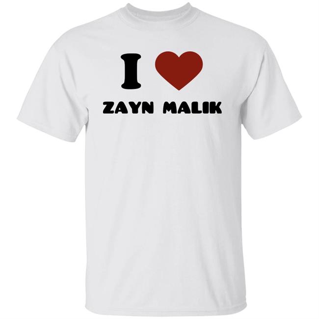 I Love Zayn Malik Shirt Narek Malik