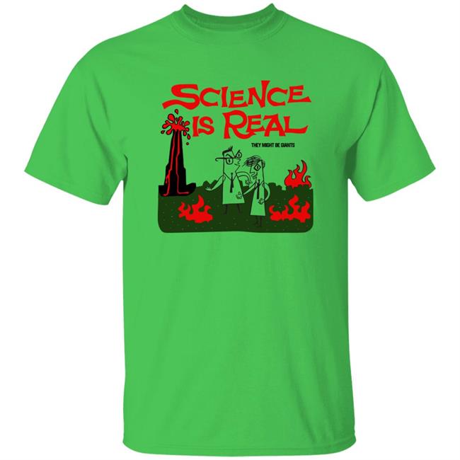 Science Is Real They Might Be Giants Shirt Tmbg Shop Science Is Real They Might Be Giants Shirt Tmbg Shop