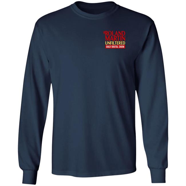 Roland Martin Unfiltered Daily Digital Show Hoodie Rolandsmartin Roland Martin Unfiltered Daily Digital Show Hoodie Rolandsmartin