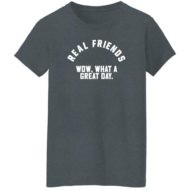 Real Friends Wow What A Great Day Shirt Altpress Store Real Friends Wow What A Great Day Shirt Altpress Store
