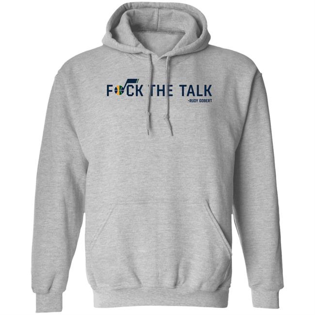 Rudy Gobert Fuck The Talk Shirt Utah Jazz Rudy Gobert Fuck The Talk Shirt Utah Jazz