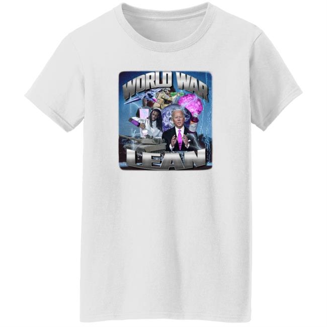 World War Lean Shirt Crappy Worldwide Merch Joe Biden World War Lean Shirt World War Lean Shirt Crappy Worldwide Merch Joe Biden World War Lean Shirt