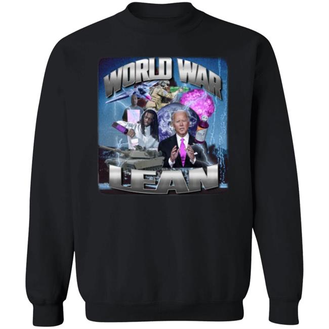 World War Lean Shirt Crappy Worldwide Merch Joe Biden World War Lean Shirt World War Lean Shirt Crappy Worldwide Merch Joe Biden World War Lean Shirt