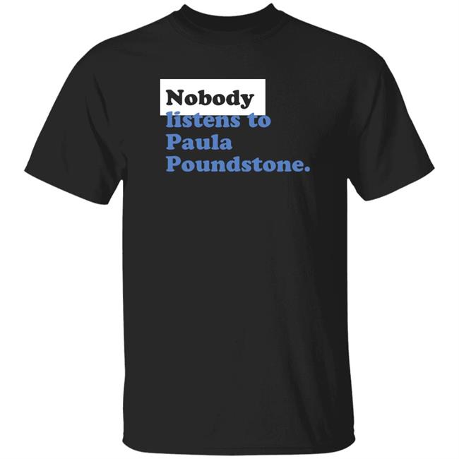 Paula Poundstone Store Nobody Listen To Paula Poundstone Hoodie Paula Poundstone Store Nobody Listen To Paula Poundstone Hoodie