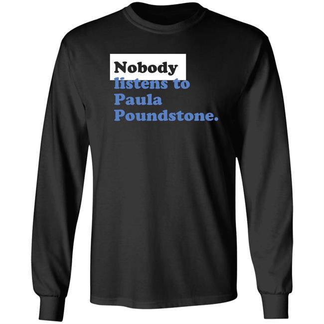 Paula Poundstone Store Nobody Listen To Paula Poundstone Hoodie Paula Poundstone Store Nobody Listen To Paula Poundstone Hoodie