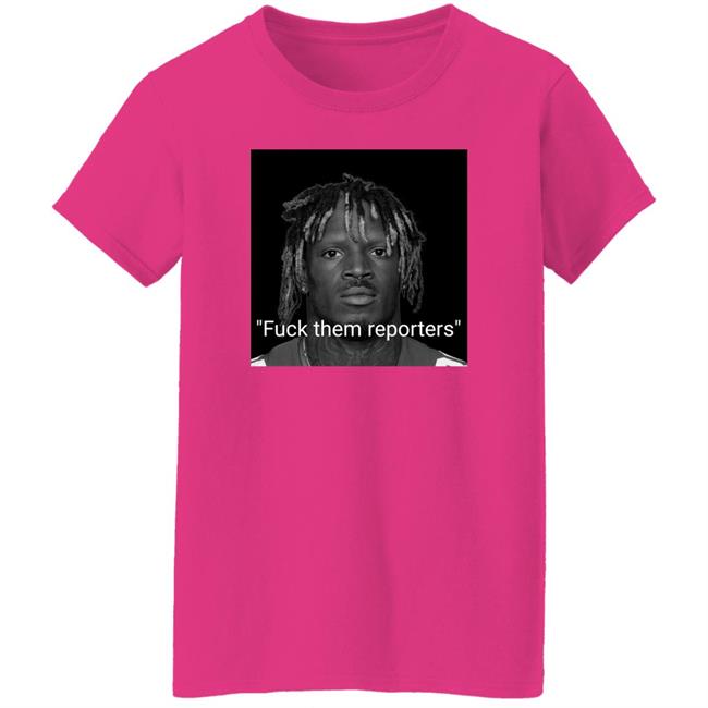 Fuck Them Reporters Shirt Talkin’ Giants Fuck Them Reporters Shirt Talkin’ Giants