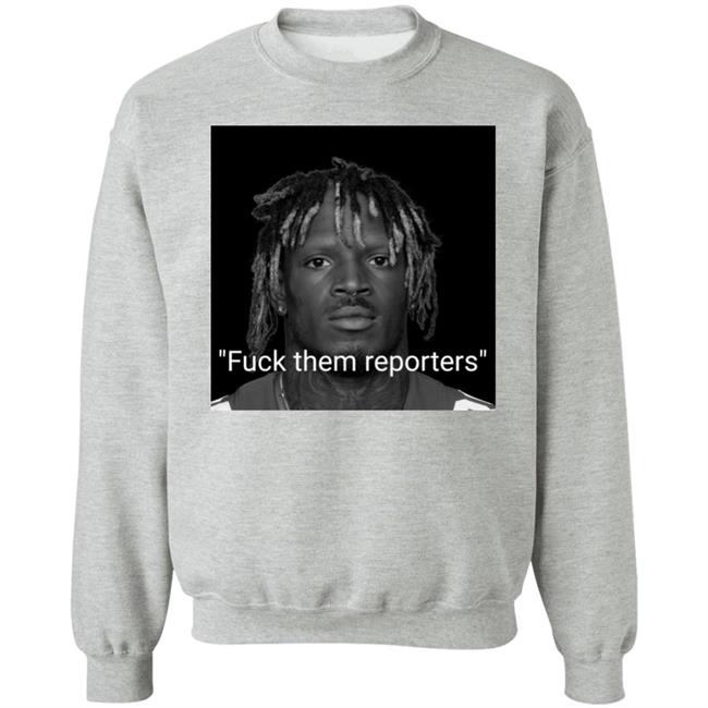 Fuck Them Reporters Shirt Talkin’ Giants Fuck Them Reporters Shirt Talkin’ Giants