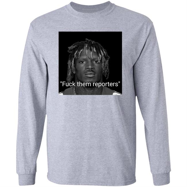 Fuck Them Reporters Shirt Talkin’ Giants Fuck Them Reporters Shirt Talkin’ Giants