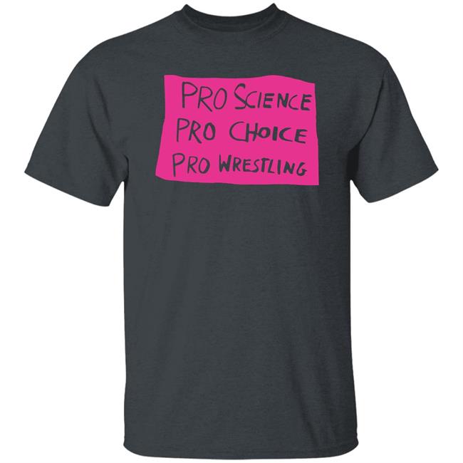 Kayfabe News Pro Science, Pro Choice, Pro Wrestling Shirt Prowrestlingtees Merch Kayfabe News Pro Science, Pro Choice, Pro Wrestling Shirt Prowrestlingtees Merch