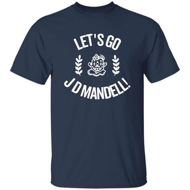 Let's Go Jd Mandell Shirt SundaeDivine