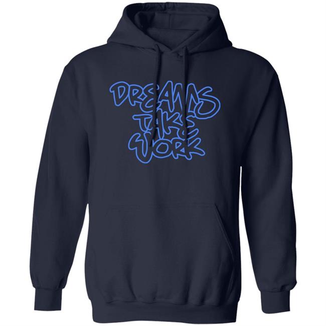 Xavier Tillman Dreams Take Work Hoodie Dreamstakework Merch