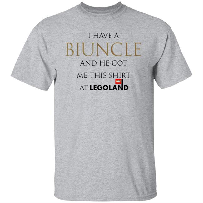 Shirts That Go Hard I Have A Biuncle And He Got Me This Shirt At Legoland Shirt Shirts That Go Hard I Have A Biuncle And He Got Me This Shirt At Legoland Shirt