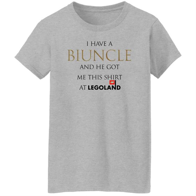 Shirts That Go Hard I Have A Biuncle And He Got Me This Shirt At Legoland Shirt Shirts That Go Hard I Have A Biuncle And He Got Me This Shirt At Legoland Shirt