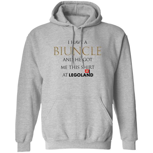 Shirts That Go Hard I Have A Biuncle And He Got Me This Shirt At Legoland Shirt Shirts That Go Hard I Have A Biuncle And He Got Me This Shirt At Legoland Shirt