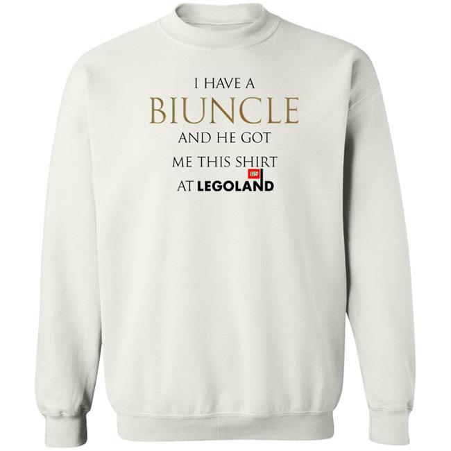 Shirts That Go Hard I Have A Biuncle And He Got Me This Shirt At Legoland Shirt Shirts That Go Hard I Have A Biuncle And He Got Me This Shirt At Legoland Shirt