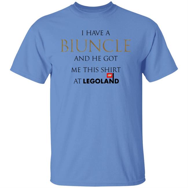 Shirts That Go Hard I Have A Biuncle And He Got Me This Shirt At Legoland Shirt Shirts That Go Hard I Have A Biuncle And He Got Me This Shirt At Legoland Shirt