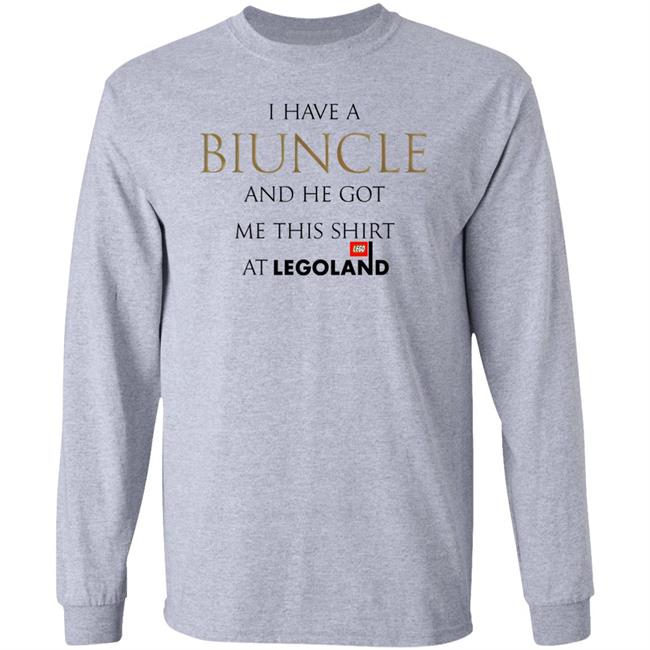 Shirts That Go Hard I Have A Biuncle And He Got Me This Shirt At Legoland Shirt Shirts That Go Hard I Have A Biuncle And He Got Me This Shirt At Legoland Shirt