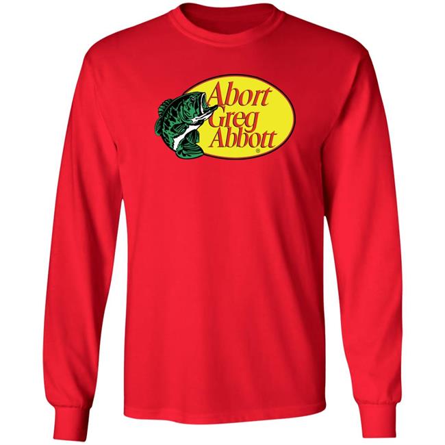 Upclosebrand Merch Fishing Abort Greg Abbott Shirt Upclosehype Upclosebrand Merch Fishing Abort Greg Abbott Shirt Upclosehype