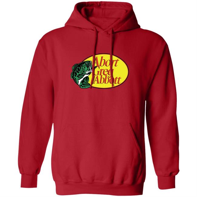 Upclosebrand Merch Fishing Abort Greg Abbott Shirt Upclosehype Upclosebrand Merch Fishing Abort Greg Abbott Shirt Upclosehype