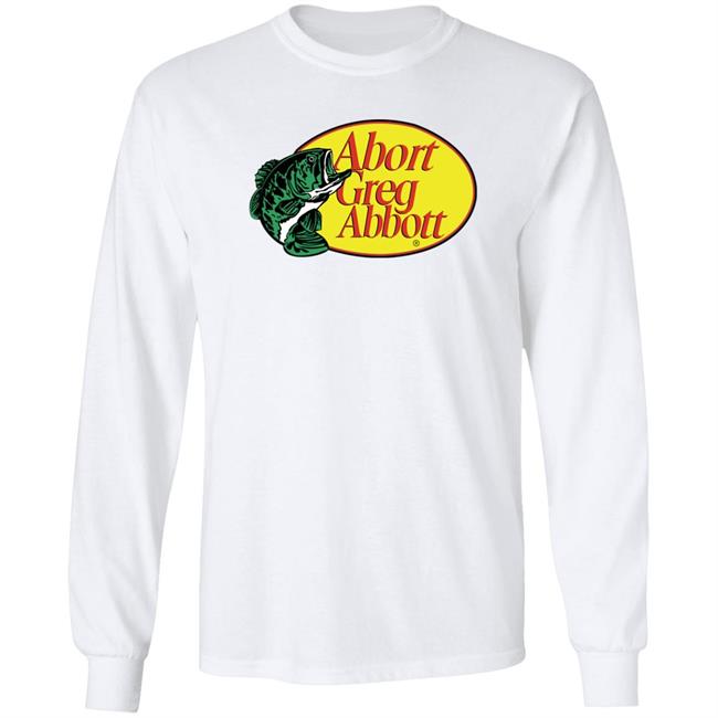 Upclosebrand Merch Fishing Abort Greg Abbott Shirt Upclosehype Upclosebrand Merch Fishing Abort Greg Abbott Shirt Upclosehype