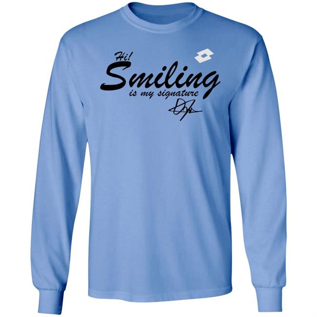 Hi Smiling Is My Signature Shirt Ons Jabeur Internazionali Bnl Hi Smiling Is My Signature Shirt Ons Jabeur Internazionali Bnl