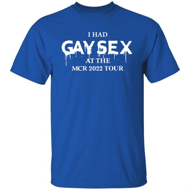 Gimmegerardway I Had Gay Sex At The Mcr 2022 Tour Shirt Mcr Merch Gimmegerardway I Had Gay Sex At The Mcr 2022 Tour Shirt Mcr Merch