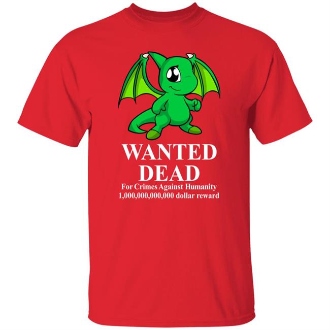 Baby Shoyru Green Wanted Dead For Crimes Against Humanity Shirt Henryjawnson Baby Shoyru Green Wanted Dead For Crimes Against Humanity Shirt Henryjawnson